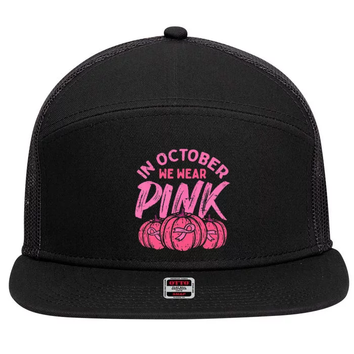 In October We Wear Pink Breast Cancer Pumpkin Halloween 7 Panel Mesh Trucker Snapback Hat