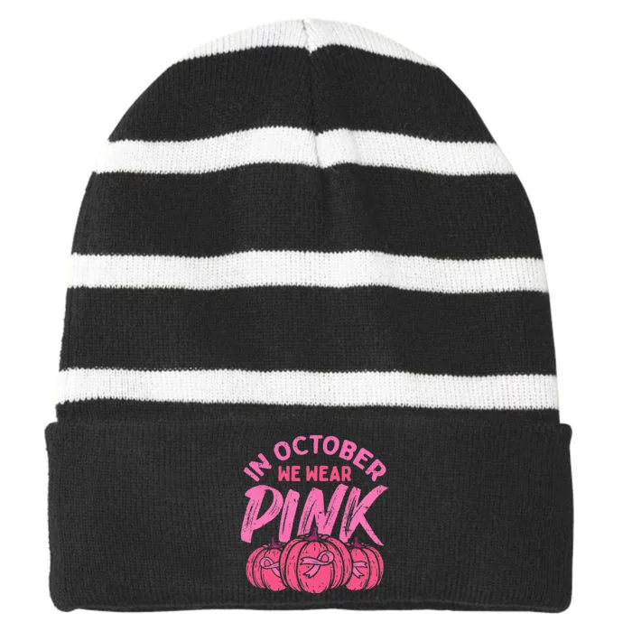 In October We Wear Pink Breast Cancer Pumpkin Halloween Striped Beanie with Solid Band