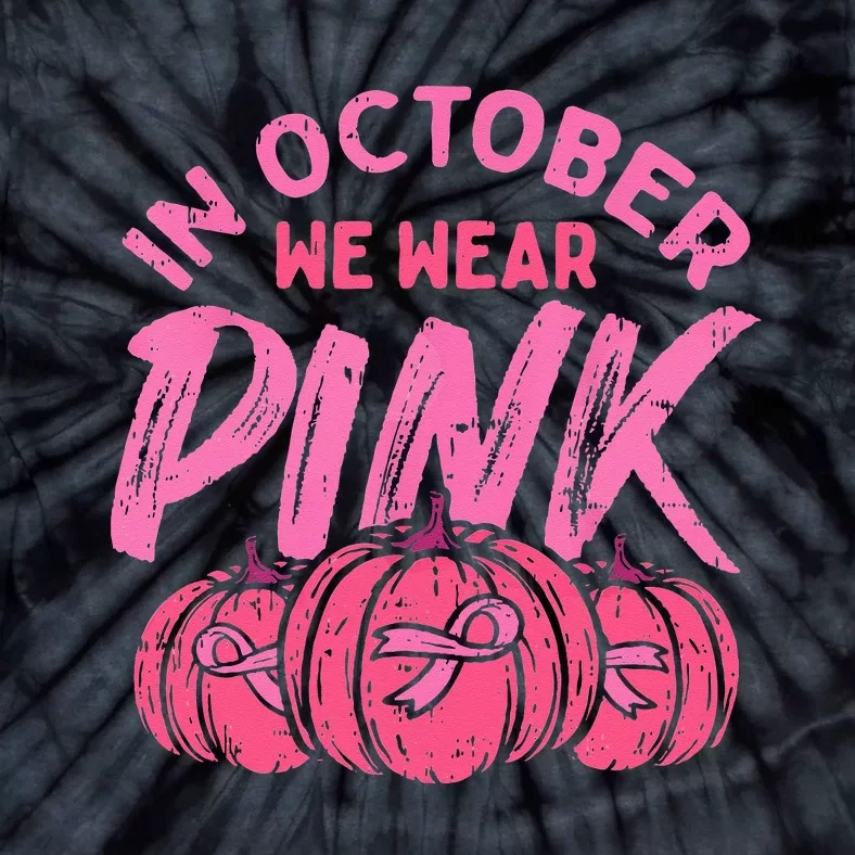 In October We Wear Pink Breast Cancer Pumpkin Halloween Tie-Dye T-Shirt