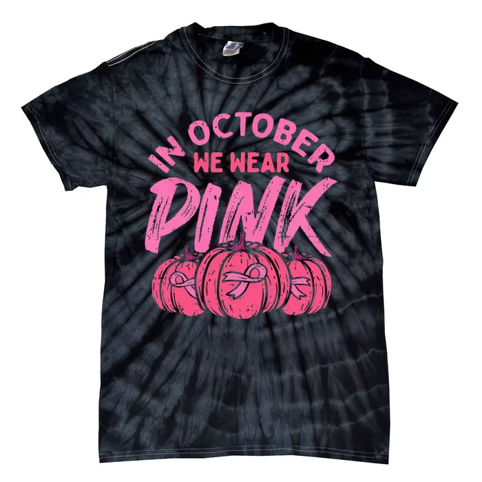 In October We Wear Pink Breast Cancer Pumpkin Halloween Tie-Dye T-Shirt