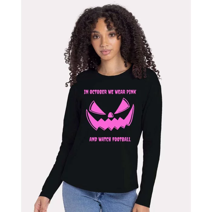 In October We Wear Pink And Watch Football Breast Cancer Womens Cotton Relaxed Long Sleeve T-Shirt