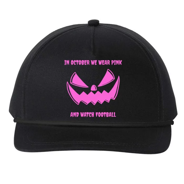 In October We Wear Pink And Watch Football Breast Cancer Snapback Five-Panel Rope Hat