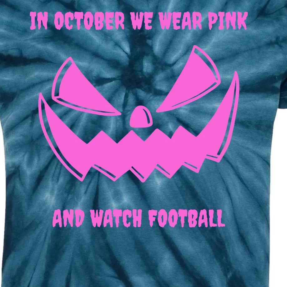 In October We Wear Pink And Watch Football Breast Cancer Kids Tie-Dye T-Shirt