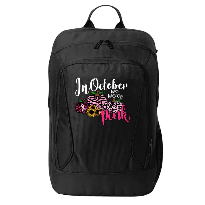 In October We Wear Pink Fall Autumn Support Breast Cancer City Backpack