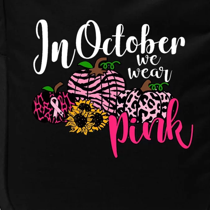 In October We Wear Pink Fall Autumn Support Breast Cancer Impact Tech Backpack