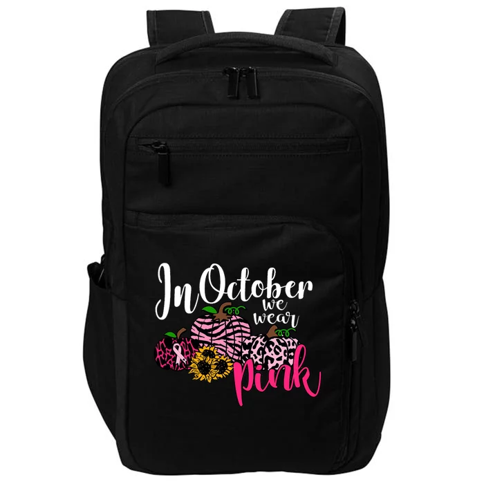 In October We Wear Pink Fall Autumn Support Breast Cancer Impact Tech Backpack