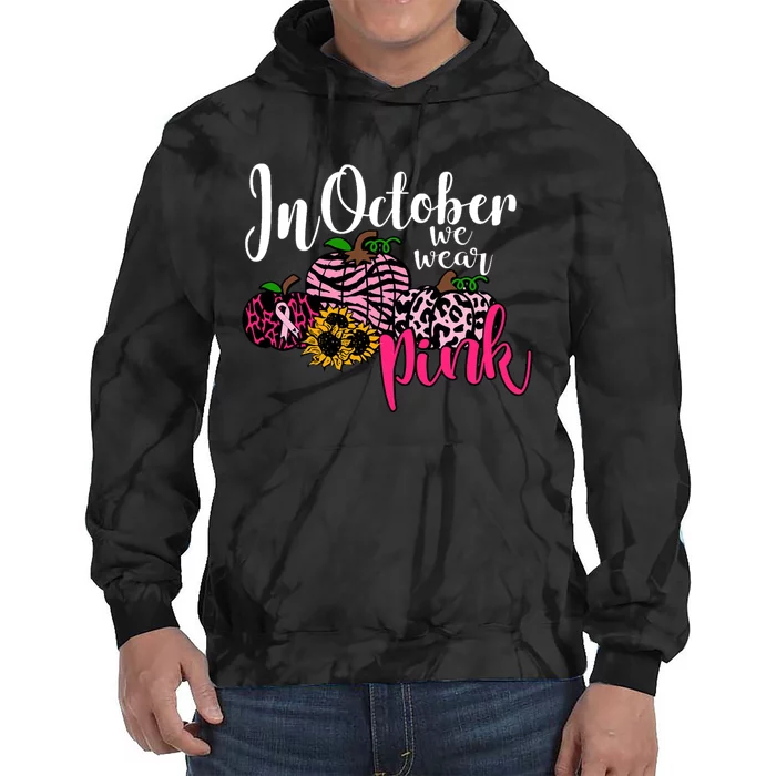 In October We Wear Pink Fall Autumn Support Breast Cancer Tie Dye Hoodie