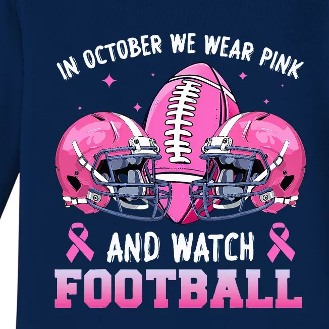 In October We Wear Pink And Watch Football Breast Cancer Baby Long Sleeve Bodysuit