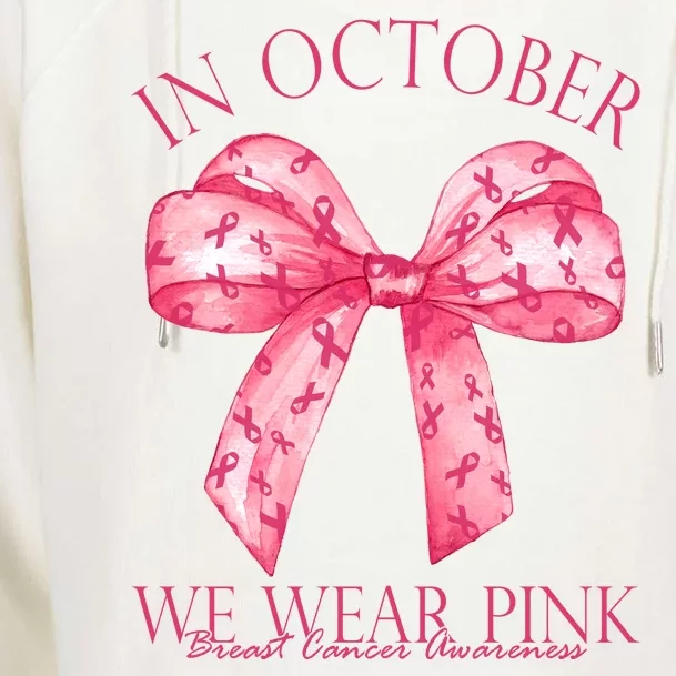 In October We Wear Pink Breast Cancer Awareness Bow Ribbon Womens Funnel Neck Pullover Hood