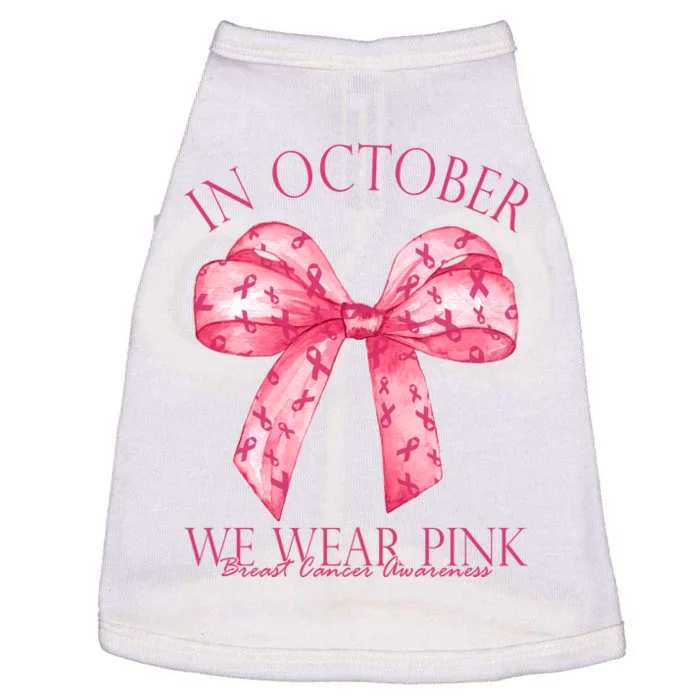 In October We Wear Pink Breast Cancer Awareness Bow Ribbon Doggie Tank