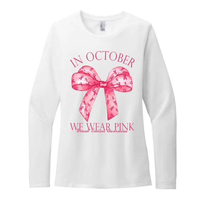 In October We Wear Pink Breast Cancer Awareness Bow Ribbon Womens CVC Long Sleeve Shirt