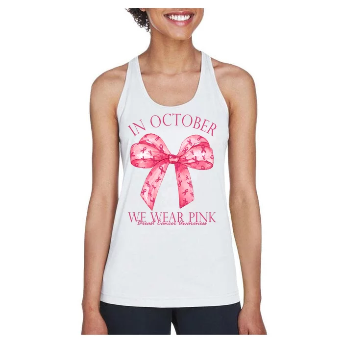 In October We Wear Pink Breast Cancer Awareness Bow Ribbon Women's Racerback Tank