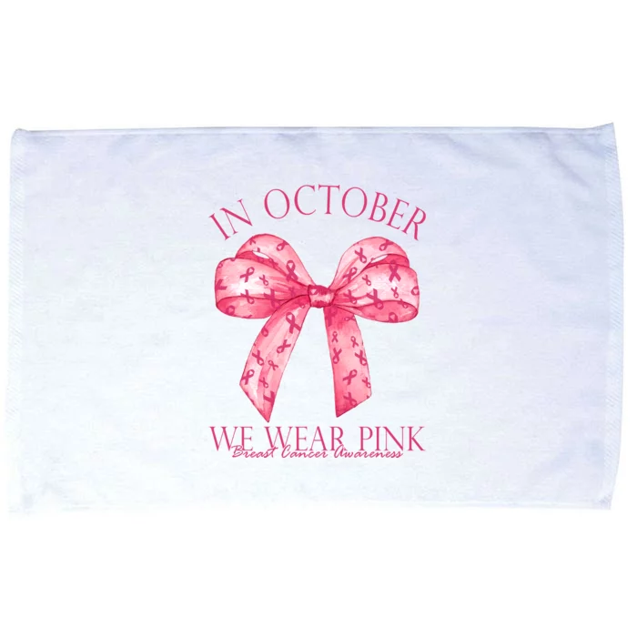 In October We Wear Pink Breast Cancer Awareness Bow Ribbon Microfiber Hand Towel