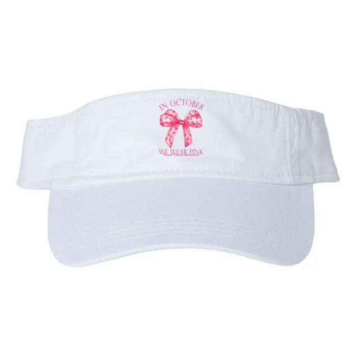 In October We Wear Pink Breast Cancer Awareness Bow Ribbon Valucap Bio-Washed Visor