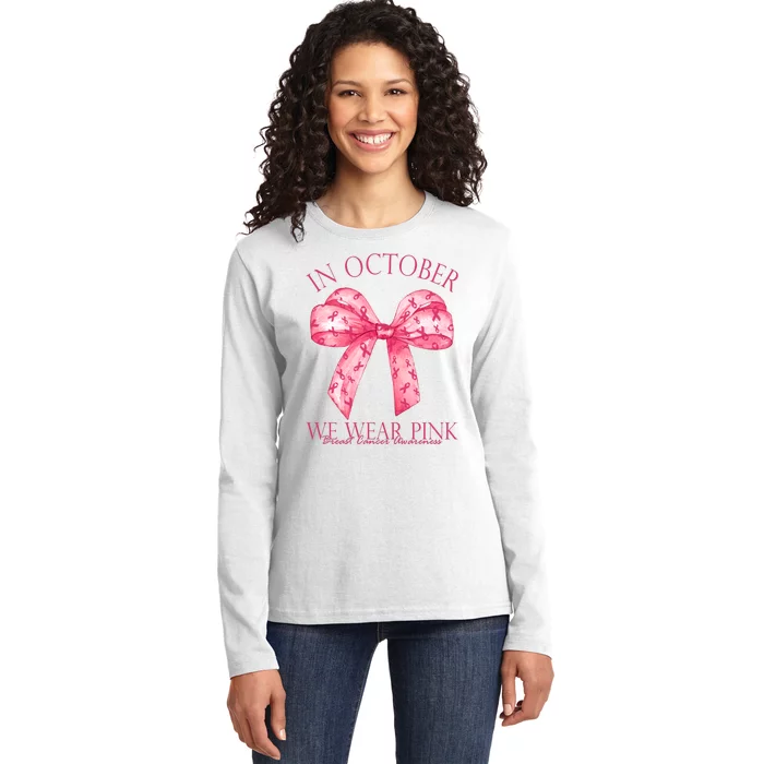 In October We Wear Pink Breast Cancer Awareness Bow Ribbon Ladies Long Sleeve Shirt