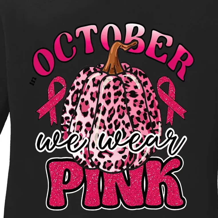 In October We Wear Pink Pumpkin Breast Cancer Awareness Ladies Long Sleeve Shirt