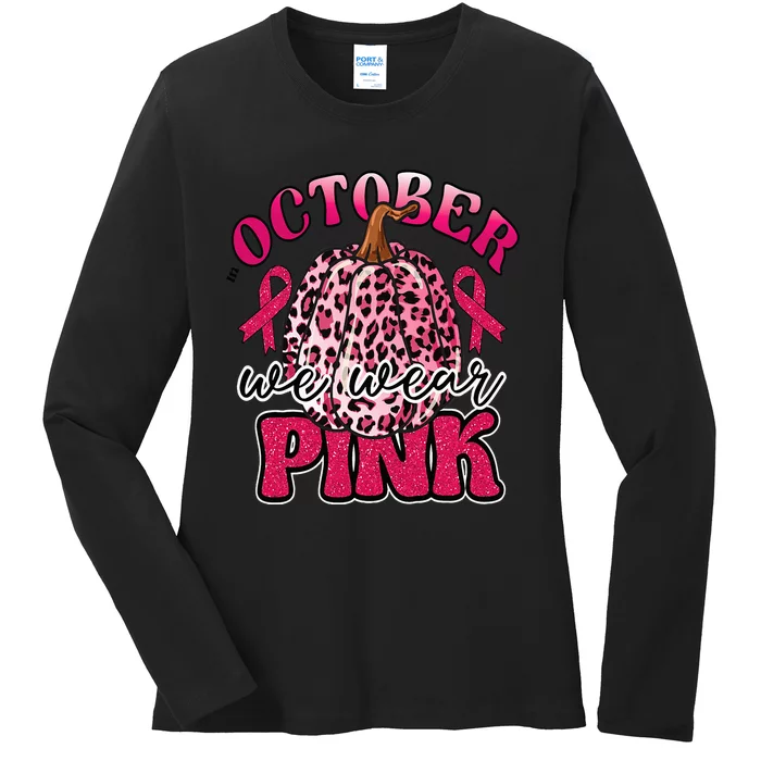 In October We Wear Pink Pumpkin Breast Cancer Awareness Ladies Long Sleeve Shirt