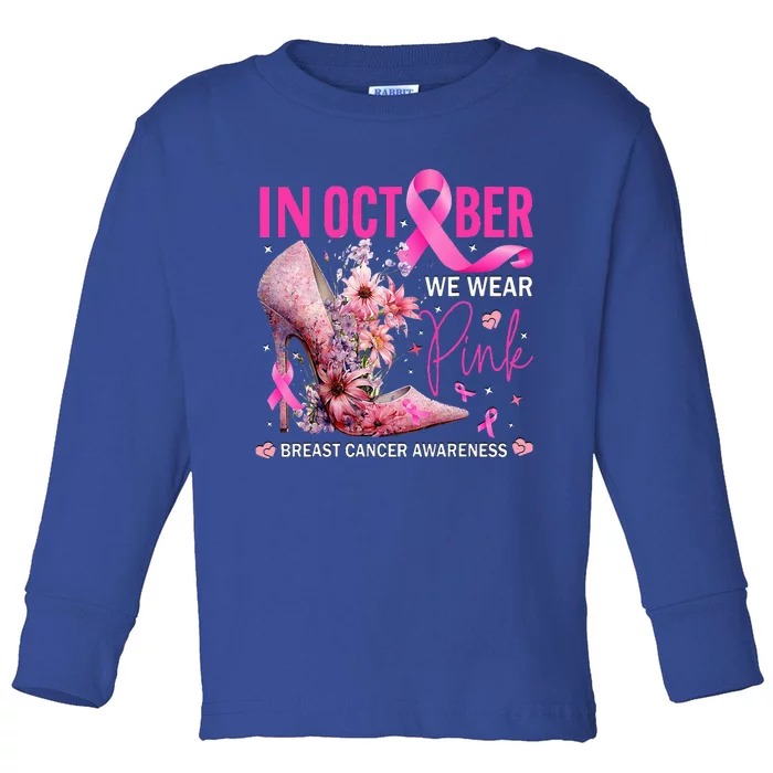 In October We Wear Pink for Breast Cancer Awareness Toddler Long Sleeve Shirt