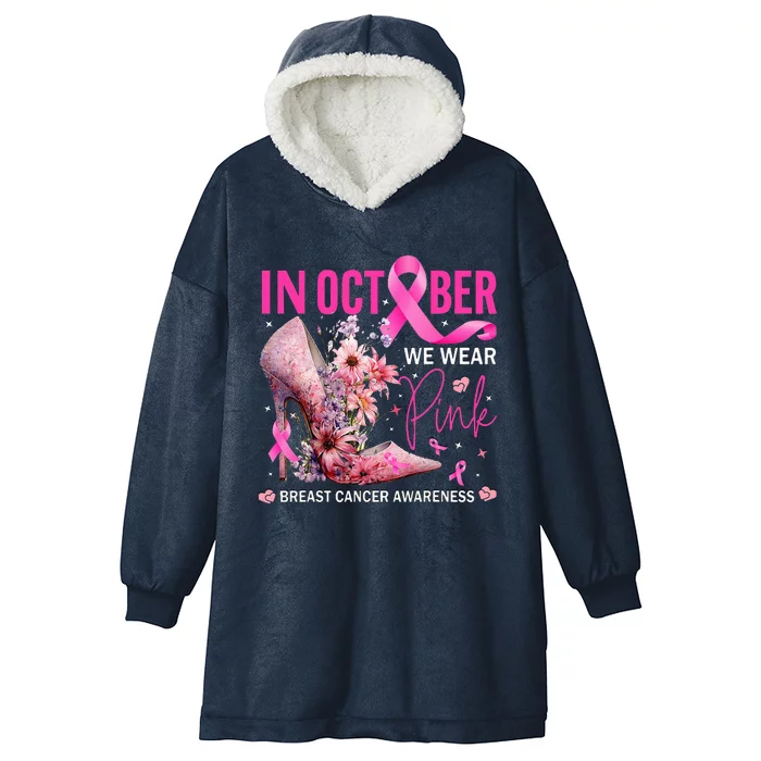 In October We Wear Pink for Breast Cancer Awareness Hooded Wearable Blanket