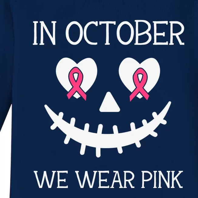 In October We Wear Pink Breast Cancer Halloween Breast Cancer Awareness Baby Long Sleeve Bodysuit