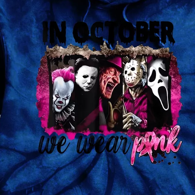 In October We Wear Pink Horror Movie Halloween Breast Cancer Tie Dye Hoodie