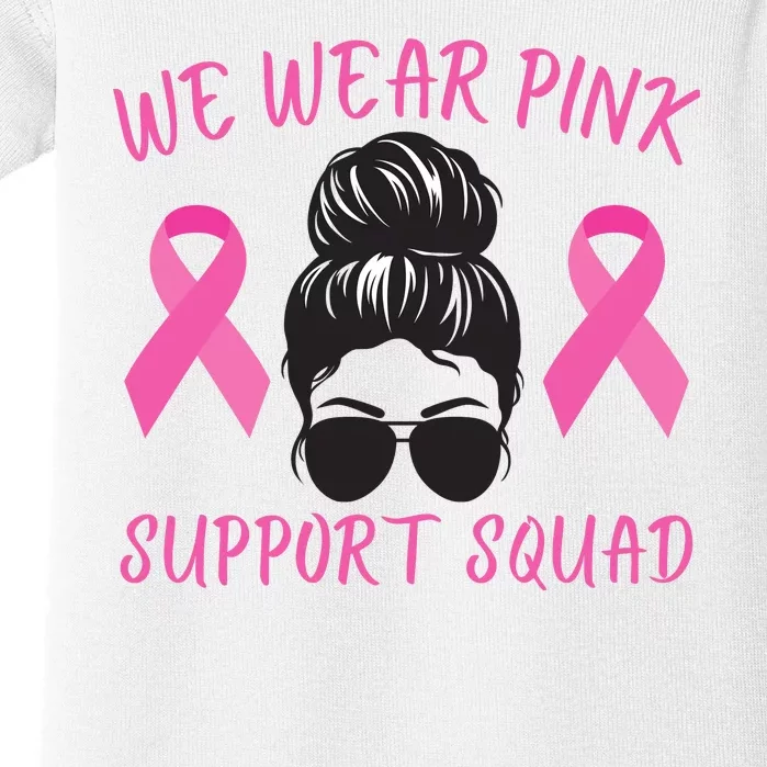 In October We Wear Pink Ribbon Breast Cancer Awareness Support Squad Baby Bodysuit