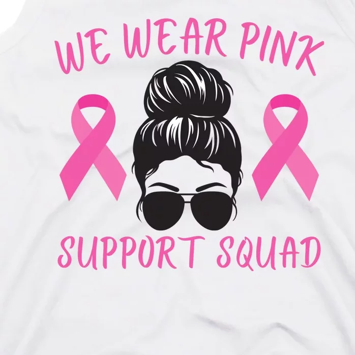 In October We Wear Pink Ribbon Breast Cancer Awareness Support Squad Tank Top