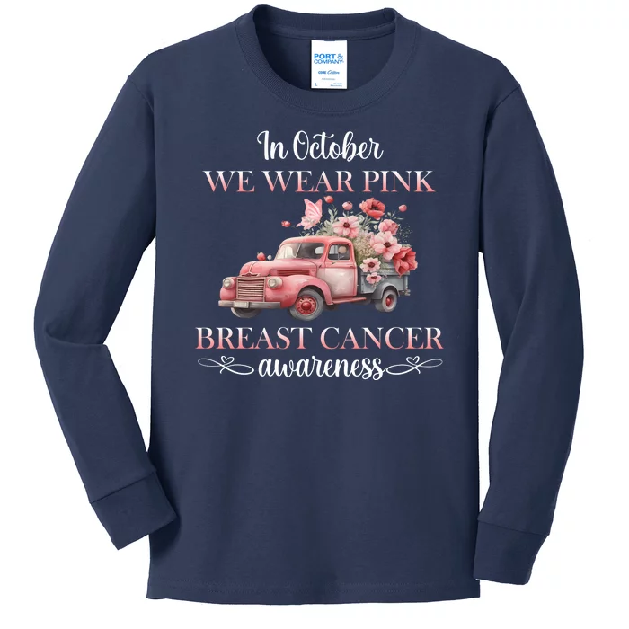 In October We Wear Pink Breast Cancer Floral Truck Kids Long Sleeve Shirt