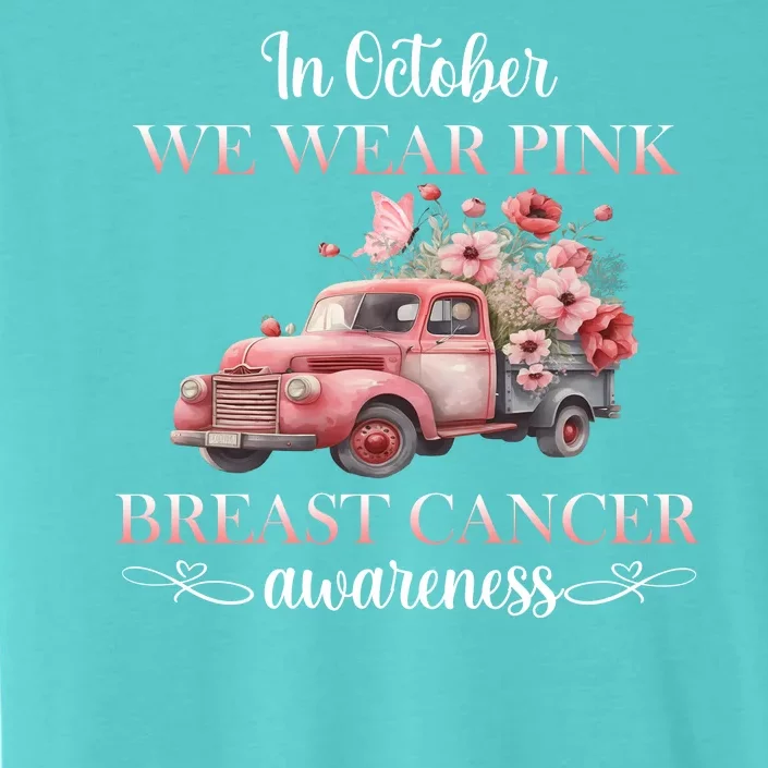 In October We Wear Pink Breast Cancer Floral Truck ChromaSoft Performance T-Shirt