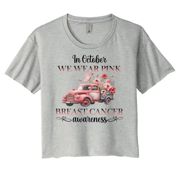 In October We Wear Pink Breast Cancer Floral Truck Women's Crop Top Tee