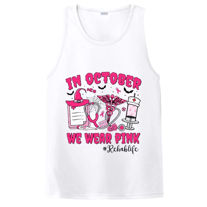 In October We Wear Rehab Life Rehab Nurse Breast Cancer Performance Tank