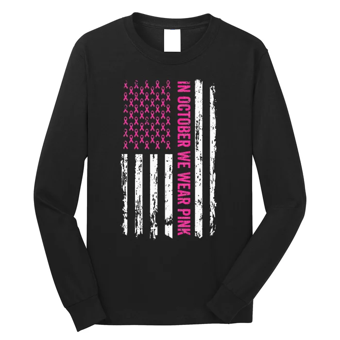 In October We Wear Pink Ribbon Breast Cancer American Flag Long Sleeve Shirt