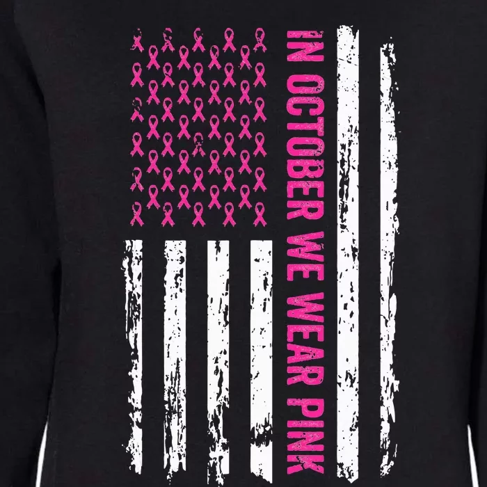 In October We Wear Pink Ribbon Breast Cancer American Flag Womens California Wash Sweatshirt