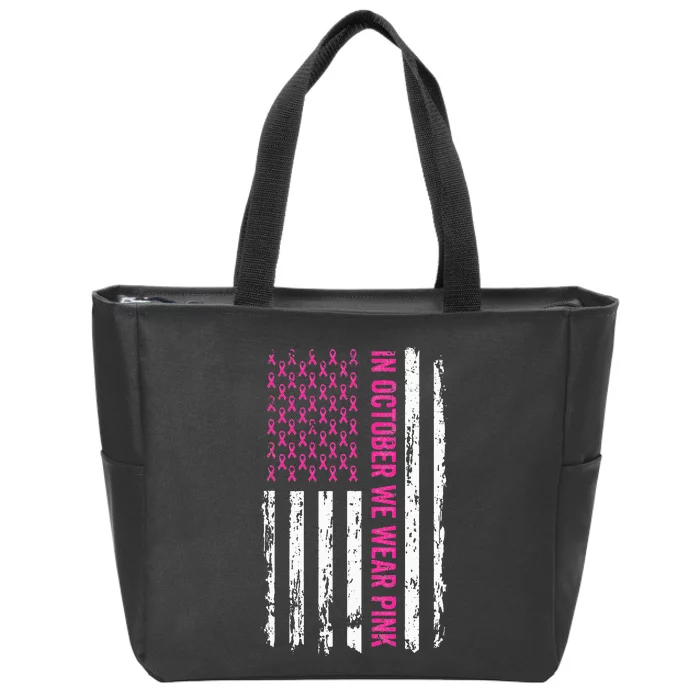 In October We Wear Pink Ribbon Breast Cancer American Flag Zip Tote Bag