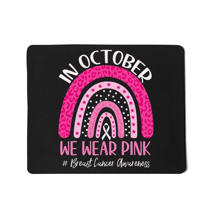 In October We Wear Pink Rainbow Breast Cancer Awareness Mousepad