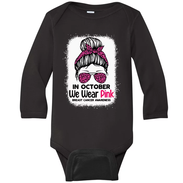 In October We Wear Pink Messy Bun Breast Cancer Awareness Baby Long Sleeve Bodysuit