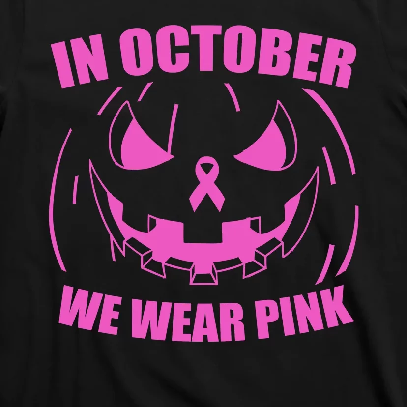 In October We Wear Pink Breast Cancer Halloween T-Shirt