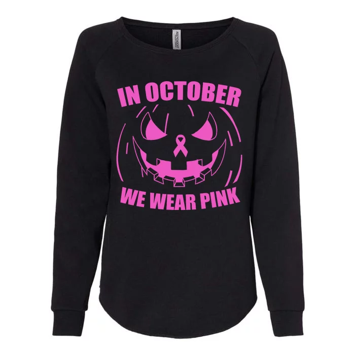 In October We Wear Pink Breast Cancer Halloween Womens California Wash Sweatshirt