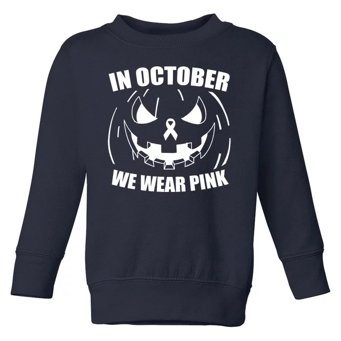 In October We Wear Pink Halloween Breast Cancer Toddler Sweatshirt