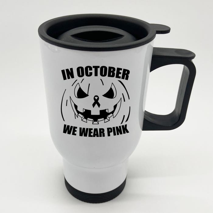 In October We Wear Pink Halloween Breast Cancer Front & Back Stainless Steel Travel Mug