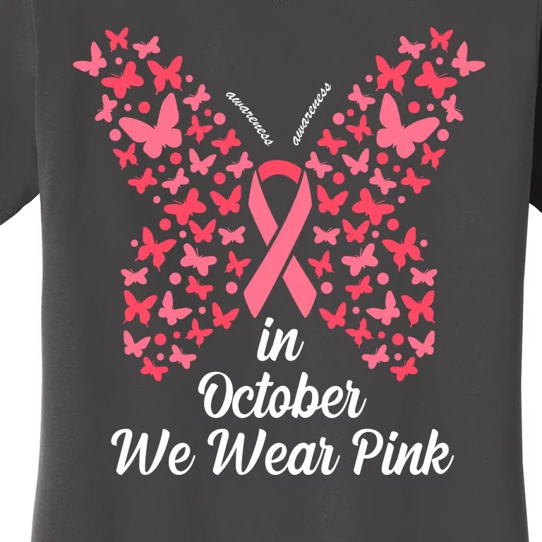 In October We Wear Pink Butterfly Breast Cancer Ribbon Women's T-Shirt