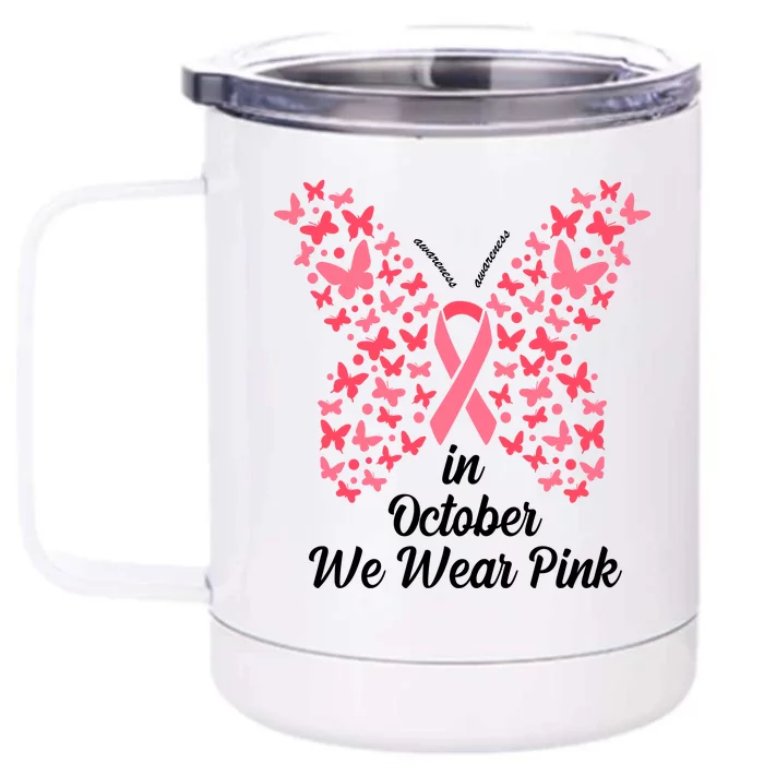 In October We Wear Pink Butterfly Breast Cancer Ribbon Front & Back 12oz Stainless Steel Tumbler Cup