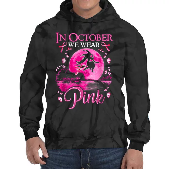 In October We Wear Pink Halloween Witch Breast Cancer Awareness Tie Dye Hoodie