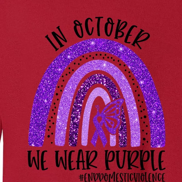 In October We Wear Purple Rainbow End Domestic Violence Toddler Sweatshirt