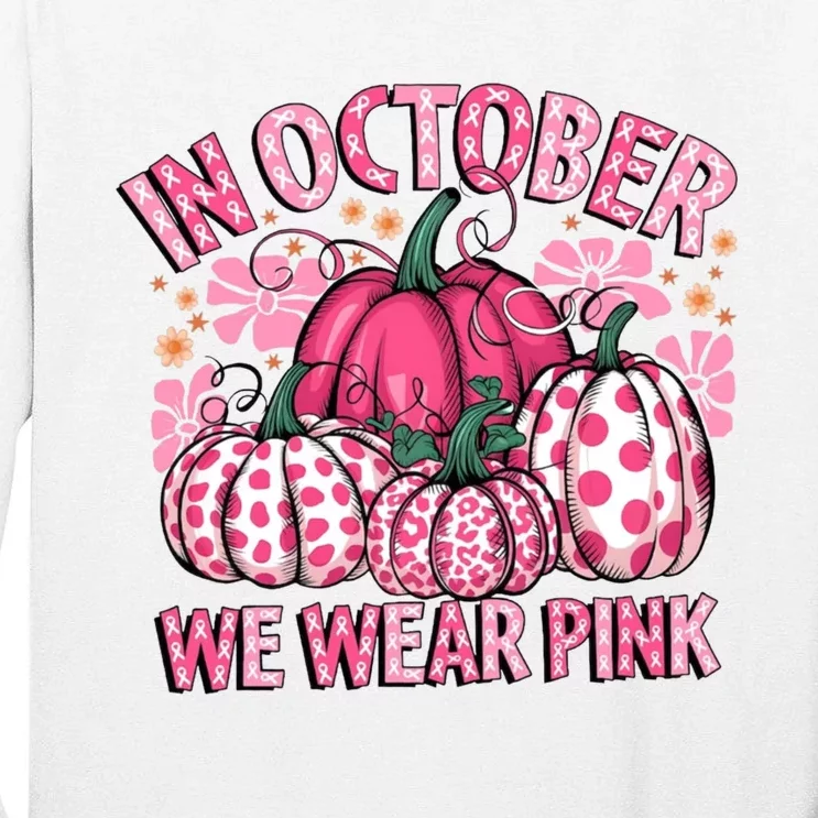 In October We Wear Pumpkin Breast Cancer Halloween Tall Long Sleeve T-Shirt