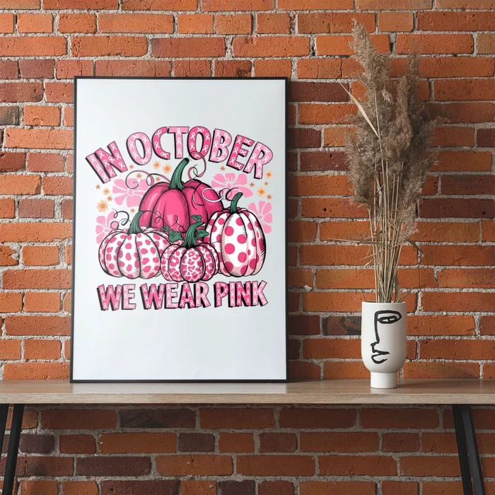 In October We Wear Pumpkin Breast Cancer Halloween Poster