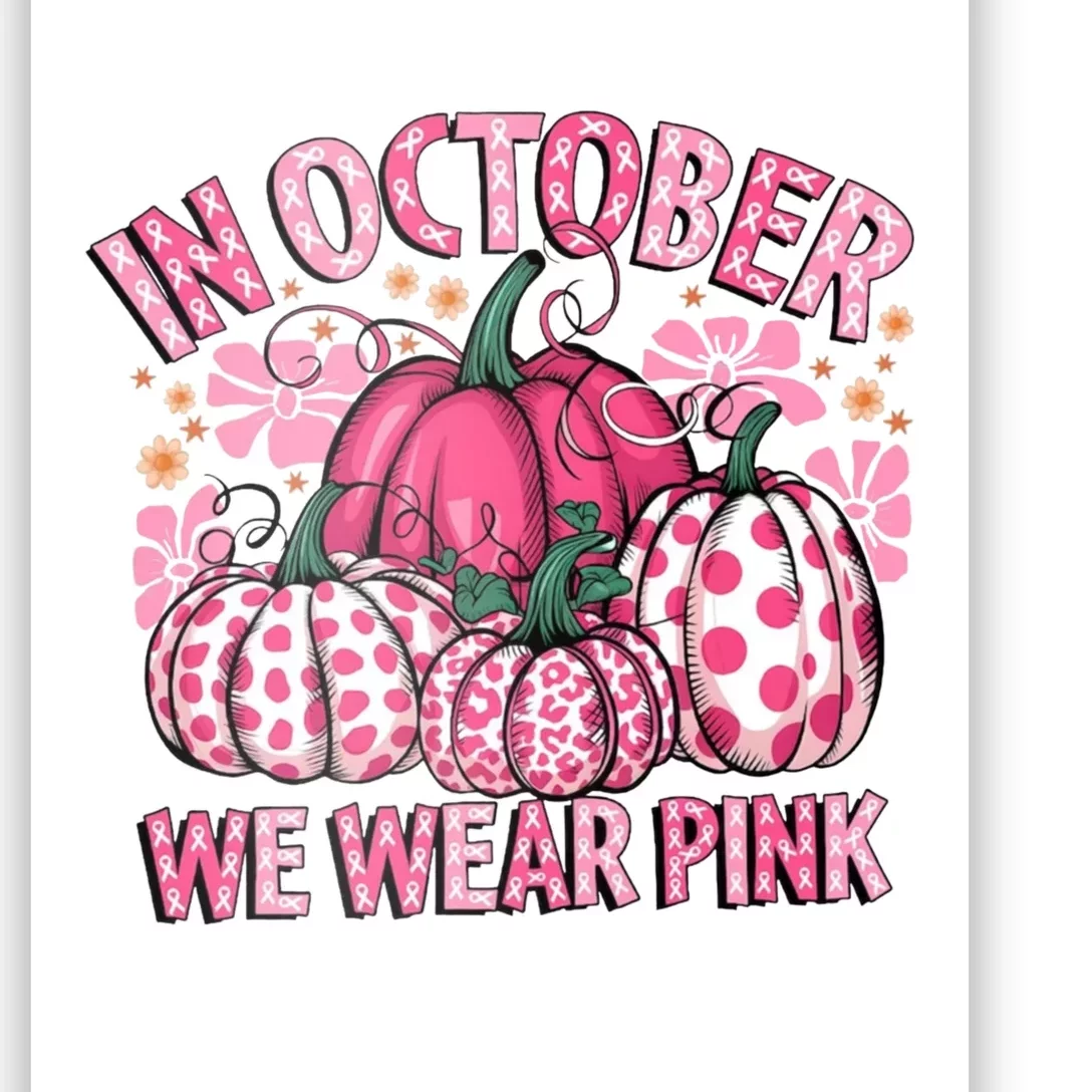 In October We Wear Pumpkin Breast Cancer Halloween Poster