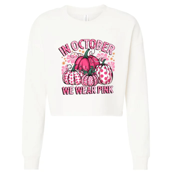 In October We Wear Pumpkin Breast Cancer Halloween Cropped Pullover Crew