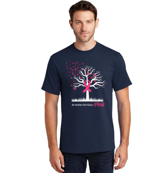 In October We Wear Pink Ribbon Tree Breast Cancer Tall T-Shirt