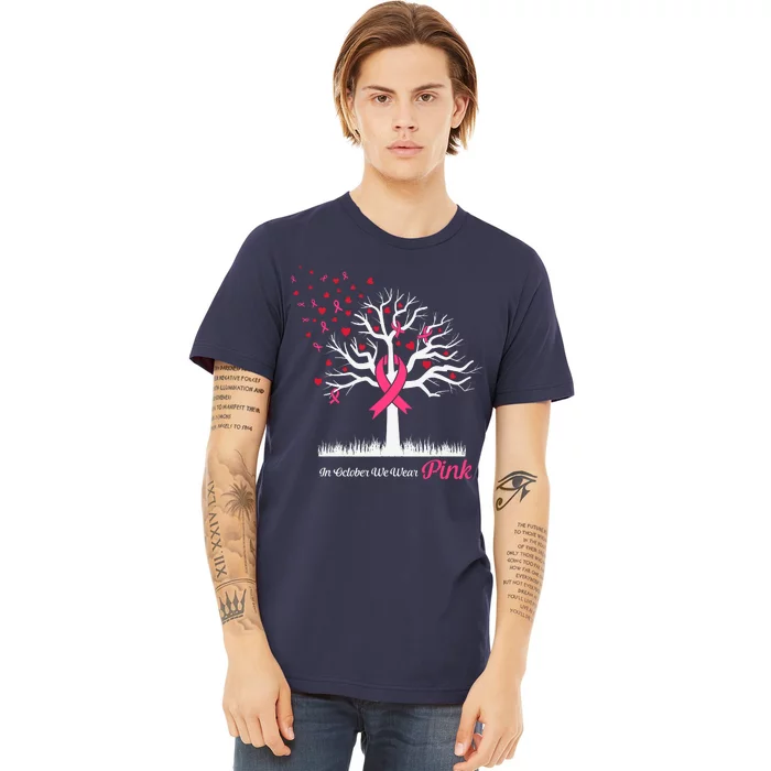 In October We Wear Pink Ribbon Tree Breast Cancer Premium T-Shirt